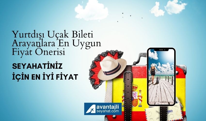 Yurt dışı Uçak Bileti Arayanlara En Uygun Fiyat Önerisi